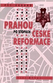 Obálka knihy Prahou po stopách české reformace